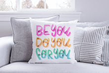 Load image into Gallery viewer, RB & Co. Be You Do You For You Inspirational Quote Throw Pillow 18x18| Includes Cover + Insert