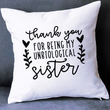 Load image into Gallery viewer, Unbiological Sister Best Friend Cushion Gift Inspirational Personalized Quotes 18x18 COVER + INSERT