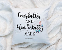 Load image into Gallery viewer, You Are Fearfully and Wonderfully Made Scripture Inspirational Motivational Pillow Cushion Quote Pillow 16x16 Christian COVER + INSERT