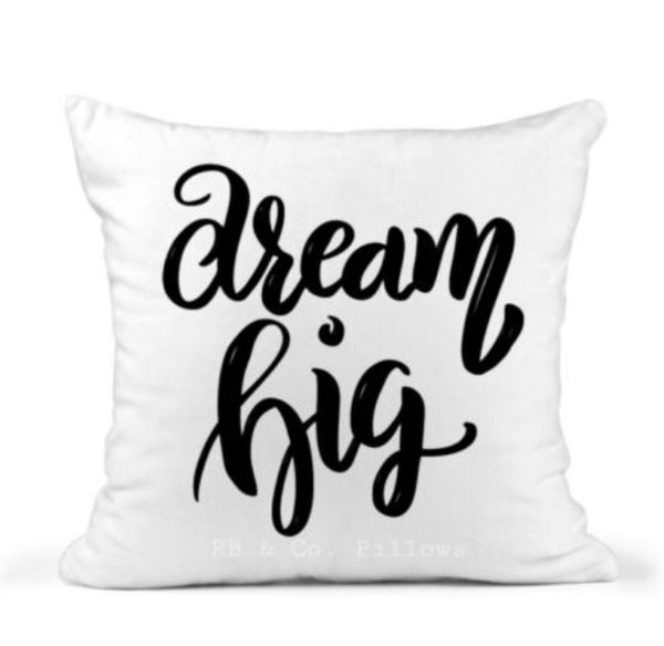 Dream Big Inspirational Quote Words Pillow Cushion 18x18 RB & Co. Cover + Insert.