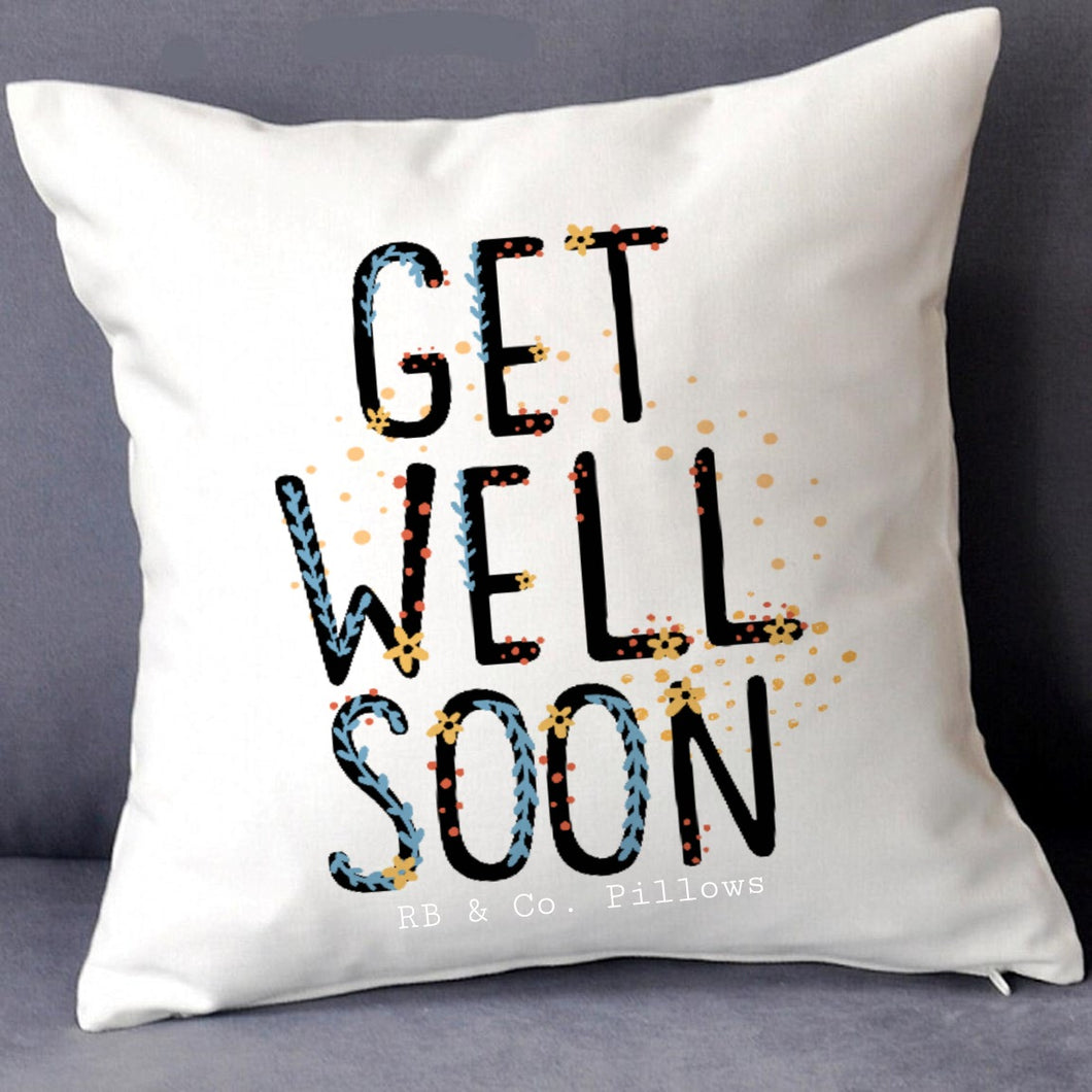Get Well Soon Pillow Cushion Gift Inspirational Quotes 16x16 COVER + INSERT