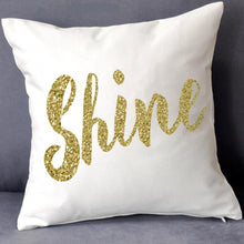 Load image into Gallery viewer, Shine Love Yourself Inspirational Motivational Pillow Cushion 18x18 Quote Pillow COVER + INSERT