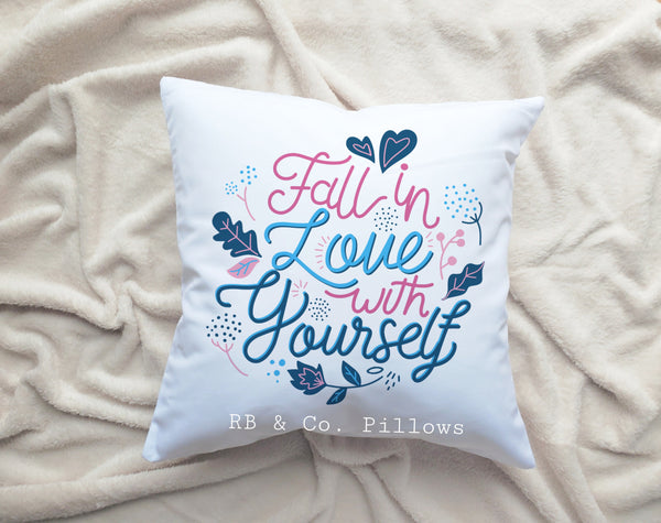 Fall In Love With Yourself Inspirational Motivational Pillow Cushion 16x16 Quote Pillow COVER + INSERT Personalize Option