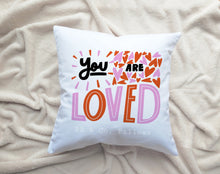 Load image into Gallery viewer, You Are So Loved Inspirational Motivational Pillow Cushion 16x16 Quote Pillow COVER + INSERT Personalize Option