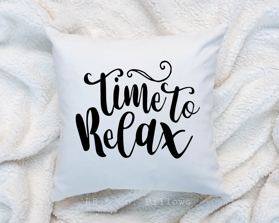 Time To Relax Quote Words Sayings Throw Pillow Cushion + Cover RB & Co.
