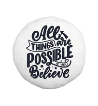 Load image into Gallery viewer, All Things Are Possible Quote Throw Pillow 18x18 Cover + Insert