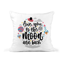 Load image into Gallery viewer, Love You To The Moon Pillow Cushion Kids Room Nursery Decor 16x16 Cover + Insert