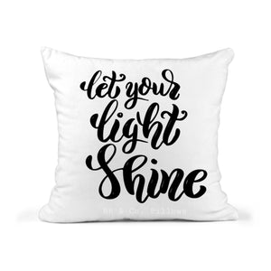 Let Your Light Shine Inspirational Quote Words Pillow Cushion 18x18 RB & Co. Cover + Insert.