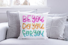 Load image into Gallery viewer, RB &amp; Co. Be You Do You For You Inspirational Quote Throw Pillow 18x18| Includes Cover + Insert