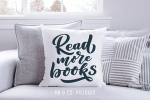 Read More Books Quote Throw Pillow 18x18 Includes Cover + Insert