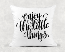 Load image into Gallery viewer, Enjoy The Little Things Quote Pillow Inspirational Throw Cushion Includes 18x18 Cover + Insert RB &amp; Co. Beige or White Available