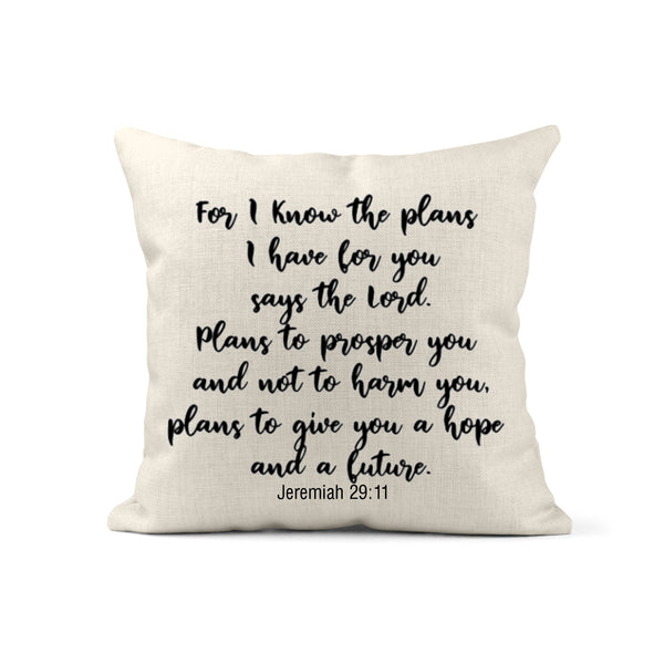 For I Know The Plans Scripture Pillow Inspirational Christian Quote Cushion Throw Pillow 18x18 Includes Insert Cover Options