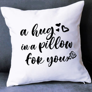 HUG Pillow Cushion Gift Inspirational Personalized Quote Pillow 16x16 COVER + INSERT