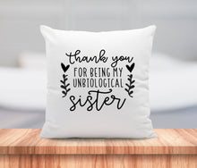 Load image into Gallery viewer, Unbiological Sister Best Friend Cushion Gift Inspirational Personalized Quotes 18x18 COVER + INSERT