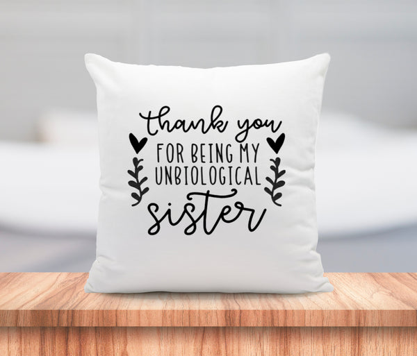Unbiological Sister Best Friend Cushion Gift Inspirational Personalized Quotes 18x18 COVER + INSERT
