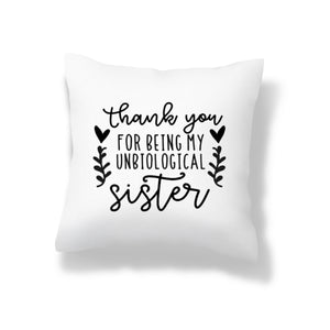 Unbiological Sister Best Friend Cushion Gift Inspirational Personalized Quotes 18x18 COVER + INSERT