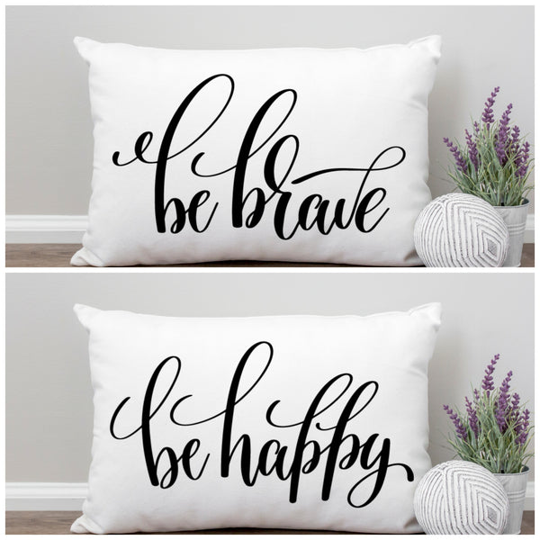 Be Happy Be Brave Inspirational  Pillow Cover Set of Two, Quote Throw Cushion Covers, 12x 18