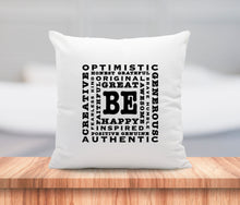 Load image into Gallery viewer, Be Inspirational Motivational Quote Pillow Word Art Pillow Includes Pillow Cover and Insert 16x16 Quote Pillow Text Color Options