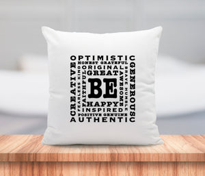 Be Inspirational Motivational Quote Pillow Word Art Pillow Includes Pillow Cover and Insert 16x16 Quote Pillow Text Color Options