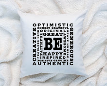Load image into Gallery viewer, Be Inspirational Motivational Quote Pillow Word Art Pillow Includes Pillow Cover and Insert 16x16 Quote Pillow Text Color Options