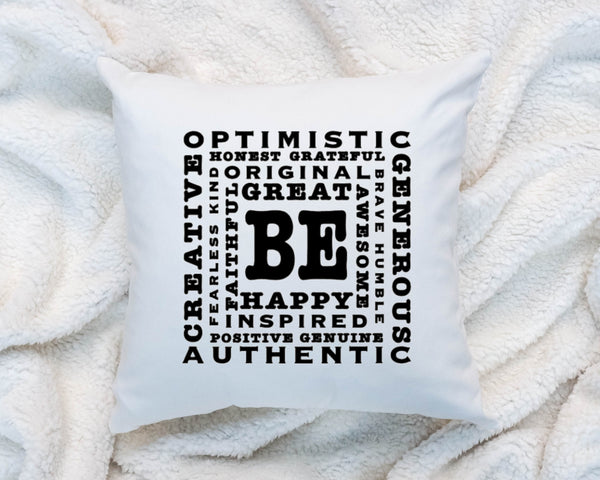 Be Inspirational Motivational Quote Pillow Word Art Pillow Includes Pillow Cover and Insert 16x16 Quote Pillow Text Color Options
