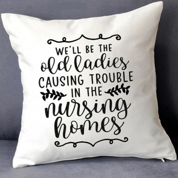 Old Ladies Best Friend Gift Inspirational Personalized Quote Pillow 16x16 COVER + INSERT