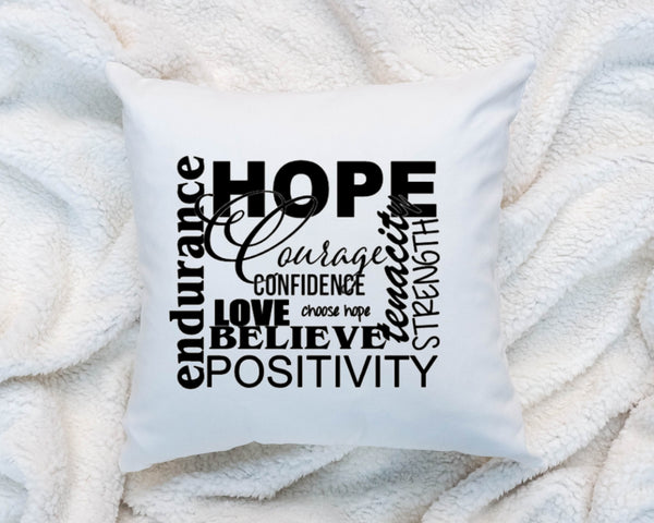 Hope Courage Confidence Endurance Inspirational Motivational Quote Pillow Cushion 16x16