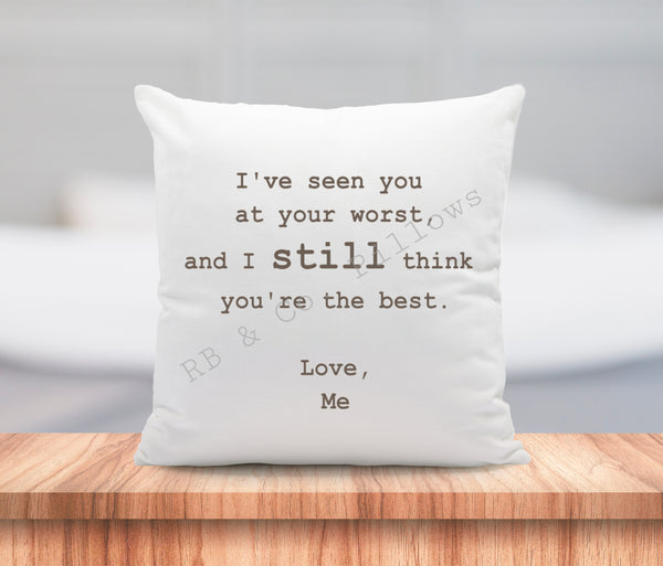 I Still Think You're The Best Love Inspirational Motivational Quote Pillow Cushion 16x16 Couple COVER + INSERT