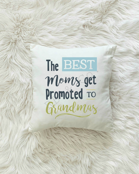 Best Moms Promoted to Grandma Inspirational Quote Words Pillow Cushion 18x18 Includes Cover and Insert