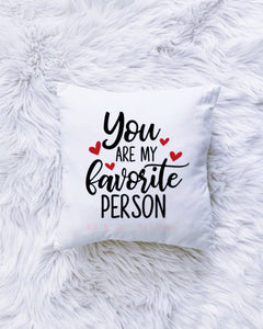 My Favourite Person Love Inspirational Quote Words Pillow Cushion 16x16 Includes Cover and Insert