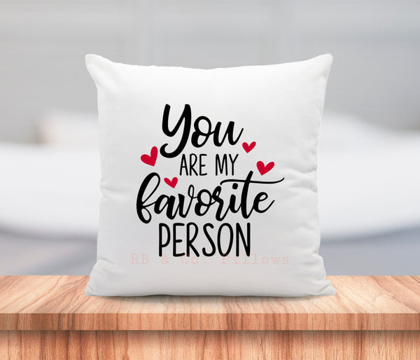 My Favourite Person Love Inspirational Quote Words Pillow Cushion 16x16 Includes Cover and Insert