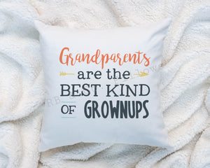 Grandparents Are The Best Grownups Inspirational Quote Words Pillow Cushion 16x16 or 18x18 Includes Cover and Insert