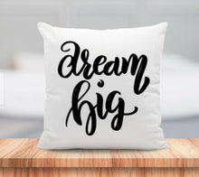 Load image into Gallery viewer, Dream Big Inspirational Quote Words Pillow Cushion 18x18 RB &amp; Co. Cover + Insert.