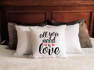 All You Need Is Love Valentine's Inspirational Quote Words Pillow Cushion 18x18 Includes Cover AND Insert
