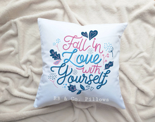 Load image into Gallery viewer, Fall In Love With Yourself Inspirational Motivational Pillow Cushion 16x16 Quote Pillow COVER + INSERT